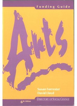 Susan Forrester, LLOYD, DAVID - The Arts Funding Guide Susan Forrester, LLOYD, DAVID - The Arts Funding Guide, 2002 antikvár könyv