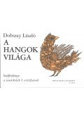 Dobszay László - A hangok világa I.