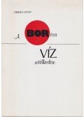 Orbán Ottó - A bor és a víz vetélkedése