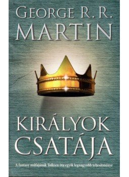 George R. R. Martin - Királyok csatája George R. R. Martin - Királyok csatája, Pécs 2017 antikvár könyv