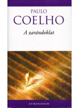 Paulo Coelho - A zarándoklat Paulo Coelho - A zarándoklat, Budapest 2008 antikvár könyv