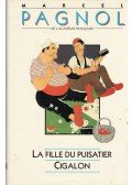Pagnol, Marcel - La Fille du Puisatier / Cigalon