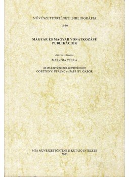 Markója Csilla - Magyar és magyar vonatkozású publikációk, Budapest 2000 antikvár könyv