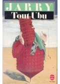 Jarry, Alfred - Tout Ubu