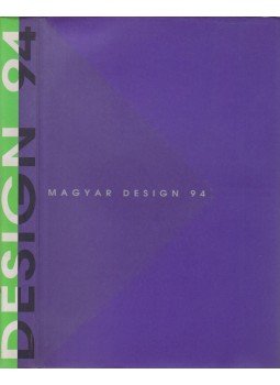 Kulinyi István (szerk.) - Magyar Design 94. / Hungarian Design 94. Kulinyi István (szerk.) - Magyar Design 94. / Hungarian Design 94., Budapest 1994 antikvár könyv