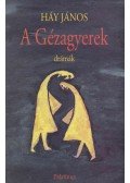 Háy János - A Gézagyerek