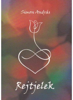 Simon András - Rejtjelek Simon András - Rejtjelek, Budapest 2003 antikvár könyv