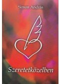 Simon András - Szeretetközelben (aláírt)