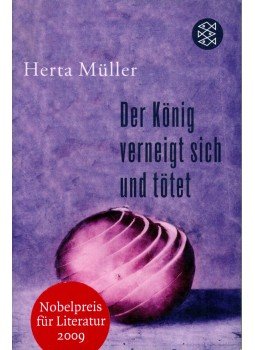 Herta Müller - Der König verneigt sich und tötet, Frankfurt am Main 2009 antikvár könyv