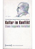 Christoph Bieber,Benjamin Dreschel,Anne-Katrin Lang - Kultur im Konflikt