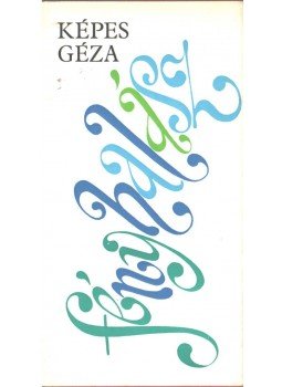 Képes Géza - Fényhalász Képes Géza - Fényhalász, Budapest 1981 antikvár könyv
