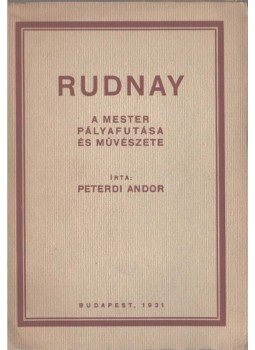 Peterdi Andor - Rudnay (dedikált) Peterdi Andor - Rudnay (dedikált), Budapest 1931 antikvár könyv