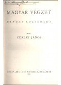 Sziklay János - Magyar végzet
