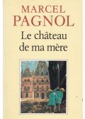 Pagnol, Marcel - Le chateau de ma mere 2