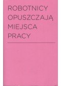 Joanna Sokolowska - Robotnicy opuszczaja miejsca pracy