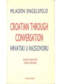Mladen Engelsfeld - Croatian Through Conversation / Hrvatski u razgovoru, Zágráb 1996 antikvár könyv