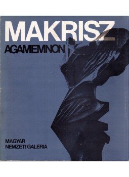 Éri Gyöngyi - Makrisz Agamemnon gyűjteményes kiállítása, Budapest 1978 antikvár könyv