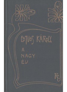 Eötvös Károly - A nagy év Eötvös Károly - A nagy év, Budapest 1908 antikvár könyv