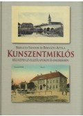 Bernáth Sándor,Bernáth Attila - Kunszentmiklós régi képes levelezőlapokon és emlékekben