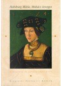 Réthelyi Orsolya,F. ROMHÁNYI BEATRIX,Spekner Enikő,Végh András - Habsburg Mária, Mohács özvegye