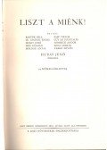 Bartók Béla,Csatkai Endre,Hubay Jenő,Isoz Kálmán,Molnár Antal,Papp Viktor,Pourtalés, Guy de,Somssich Andor,Szita Oszkár,Varró István - Liszt a miénk!