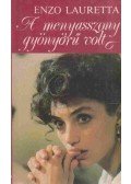Lauretta, Enzo - A menyasszony gyönyörű volt (aláírt)