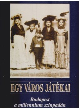 Buza Péter - Egy város játékai Buza Péter - Egy város játékai, Budapest 1996 antikvár könyv