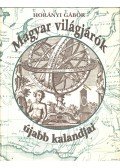 Horányi Gábor - Magyar világjárók újabb kalandjai