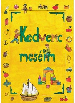 Bakonyi Béla - Kedvenc meséim, Budapest 2012 antikvár könyv