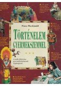 Macdonald, Fiona - Történelem gyermekszemmel