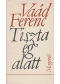Vaád Ferenc - Tiszta ég alatt