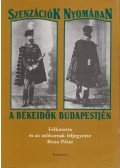 Buza Péter - Szenzációk nyomában a békeidők Budapestjén (dedikált)