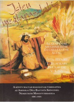 Claude V. King, Henry T. Blackaby - Isten megtapasztalása, Budapest 1999 antikvár könyv