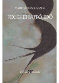 Vári Fábián László - Fecskehajtó idő