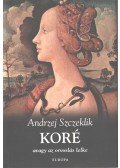 SZCZEKLIK, Andrzej - Koré avagy az orvoslás lelke