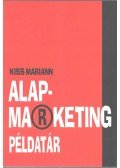 Kiss Mariann - Alapmarketing példatár
