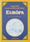 Gábris Gyula - Regionális természetföldrajzi atlasz - Európa
