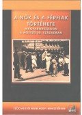 Pető Andrea,Tarajossy Zsuzsa - A nők és a férfiak története Magyarországon a hosszú 20. században