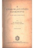 Dr. Kollmanné Lemhényi Dávid Andrea - A gyakorlati főzés tankönyve