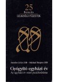 Anselm Grün ,Michael Reepen - Gyógyító egyházi év