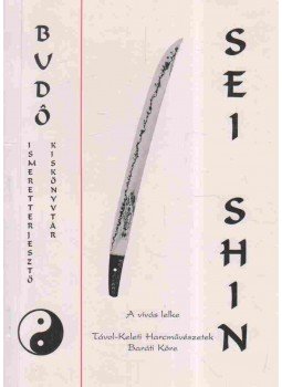 Sei Shin - Iaido - A vívás lelke, Budapest 1996 antikvár könyv