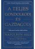Napoleon Hill - A teljes gondolkodj és gazdagodj