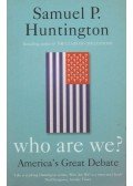 Samuel P. Huntington - Who Are We?