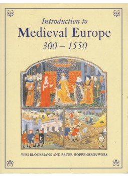Wim Blockmans, Peter Hoppenbrouwers - Introduction to Medieval Europe 300-1550, London 2007 antikvár könyv