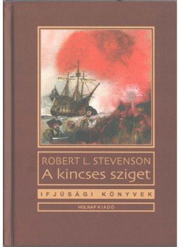 Robert Louis Stevenson - A kincses sziget Robert Louis Stevenson - A kincses sziget, Budapest 2007 antikvár könyv