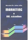 Bércziné dr. Juhos Júlia - Marketing a XXI. században