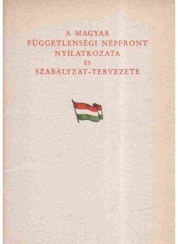  - A Magyar Függetlenségi Népfront nyilatkozata és szabályzat-tervezete,  1950 antikvár könyv