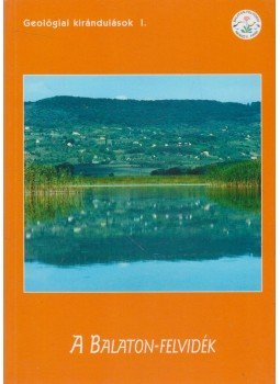 Budai Tamás, Csillag Gábor, Koloszár László, Müller Pál, Németh Károly - A Balaton-felvidék, Veszprém 2002 antikvár könyv
