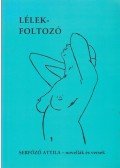 Serfőző Attila - Lélekfoltozó