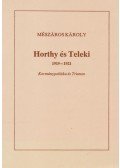 Mészáros Károly - Horthy és Teleki